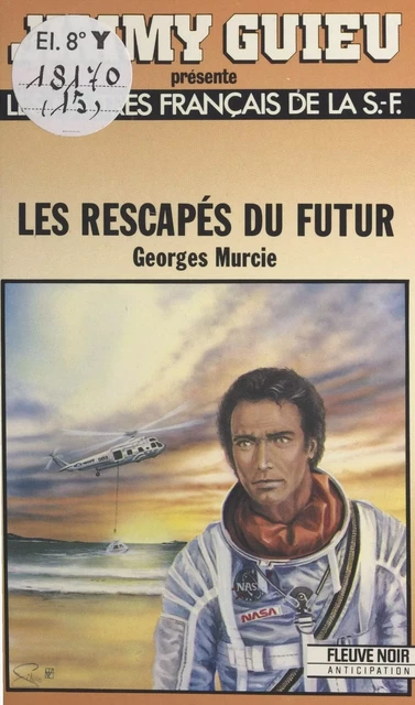 Les rescapés du futur - Georges Murcie - FeniXX réédition numérique