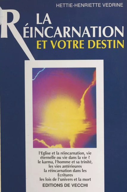 La réincarnation et votre destin - Hettie-Henriette Védrine - FeniXX réédition numérique