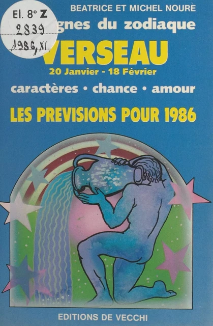 Les signes du zodiaque : les prévisions pour 1986 - Béatrice Noure, Michel Noure - FeniXX réédition numérique