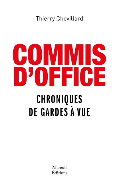 COMMIS d'OFFICE - Thierry Chevillard - Mareuil Éditions