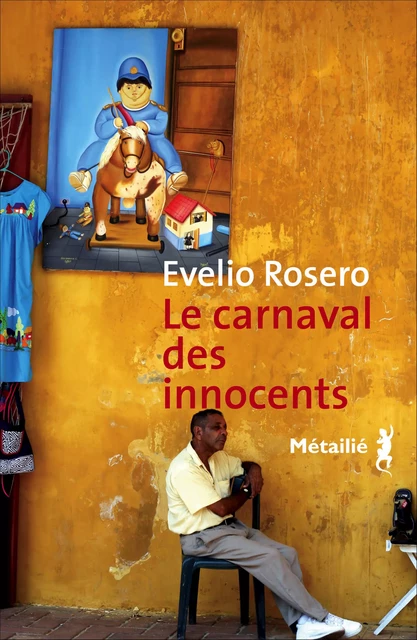 Le carnaval des innocents - Evelio Rosero - Métailié