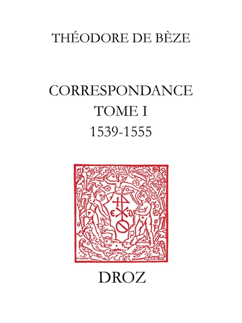 Correspondance - Théodore de Bèze - Librairie Droz