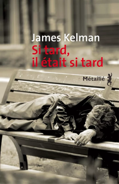 Si tard, il était si tard - James Kelman - Métailié