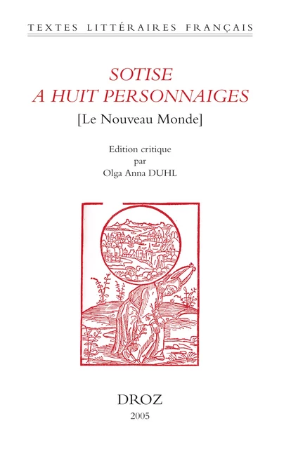 Sotise a huit personnaiges : Le Nouveau Monde -  - Librairie Droz