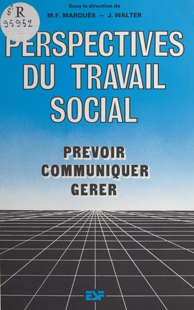 Perspectives du travail social : prévoir, communiquer, gérer -  - FeniXX réédition numérique