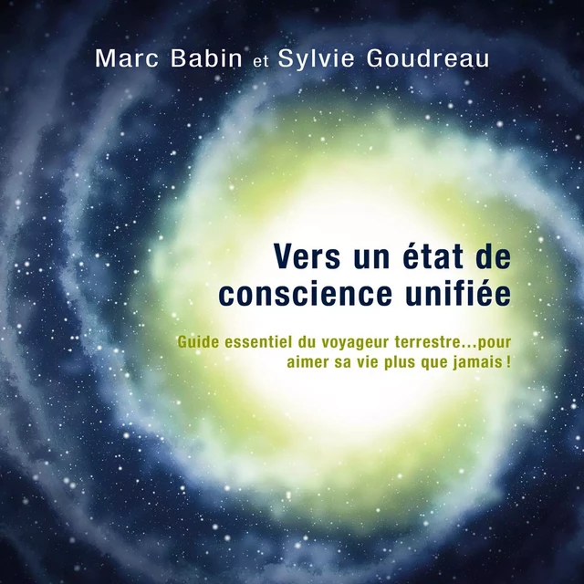 Vers un état de conscience unifiée - méditations guidées - Marc Babin, Sylvie Goudreau - ADA audio