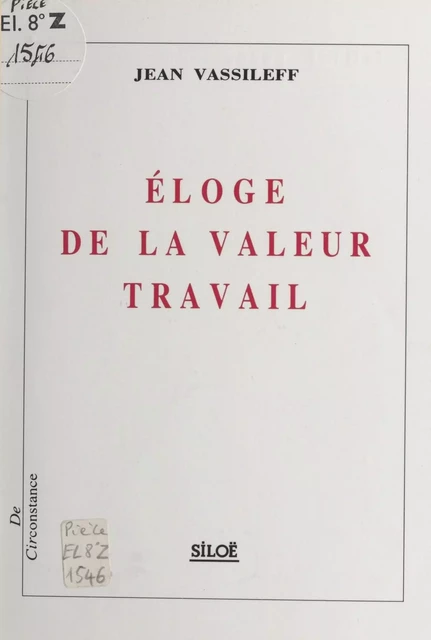 Éloge de la valeur travail - Jean Vassileff - FeniXX réédition numérique