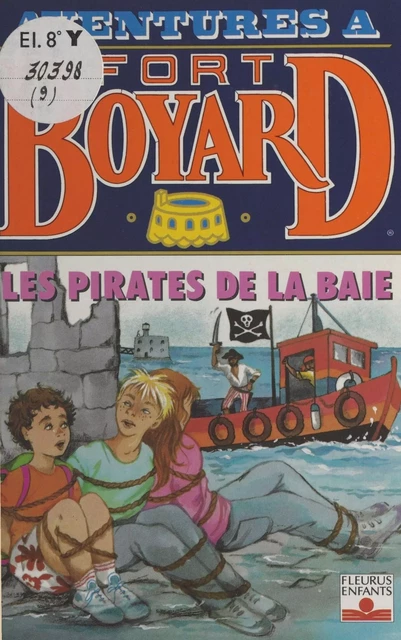 Aventures à Fort-Boyard (9) : Les pirates de la baie - Dan Mitrecey - FeniXX réédition numérique