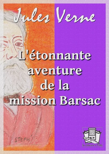 L'étonnante aventure de la mission Barsac - Jules Verne, Michel Verne - La Gibecière à Mots