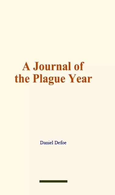 A Journal of the Plague Year - Daniel Defoe - Editions Le Mono