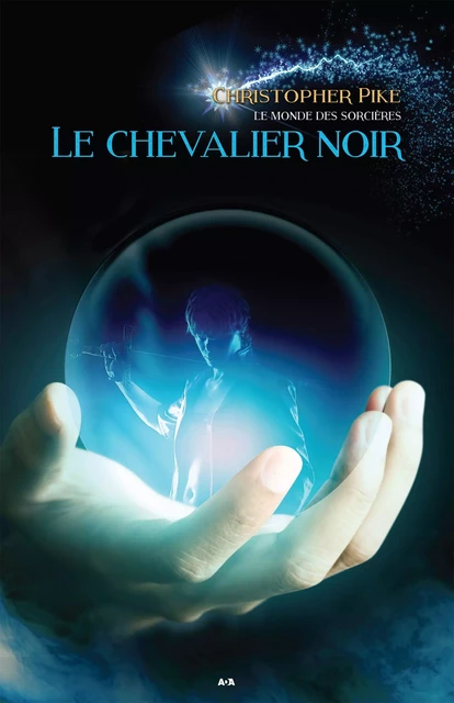 Le chevalier noir - Christopher Pike - Éditions AdA