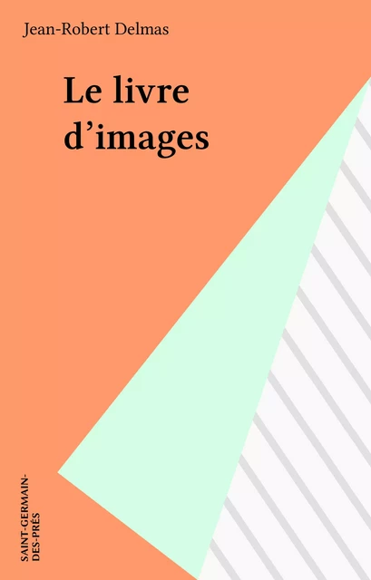 Le livre d'images - Jean-Robert Delmas - FeniXX réédition numérique