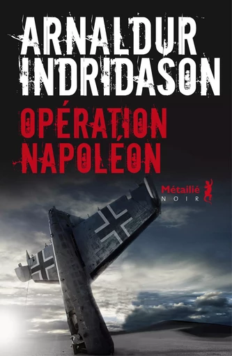 Opération Napoléon - Arnaldur Indridason - Métailié