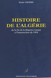 Histoire de l'Algérie : de la fin de la régence turque à l'insurrection de 1954