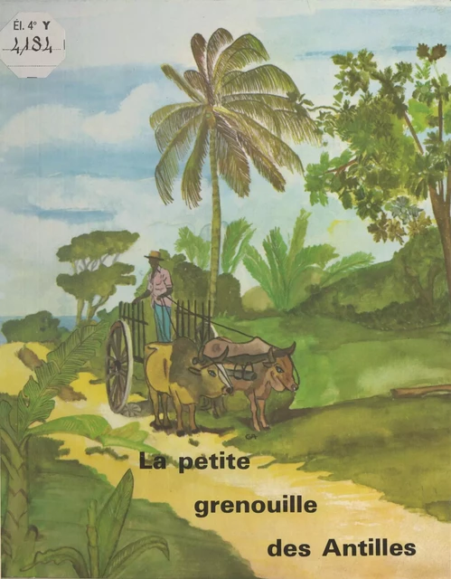 La petite grenouille des Antilles -  Guyannau,  Cannelle - FeniXX réédition numérique