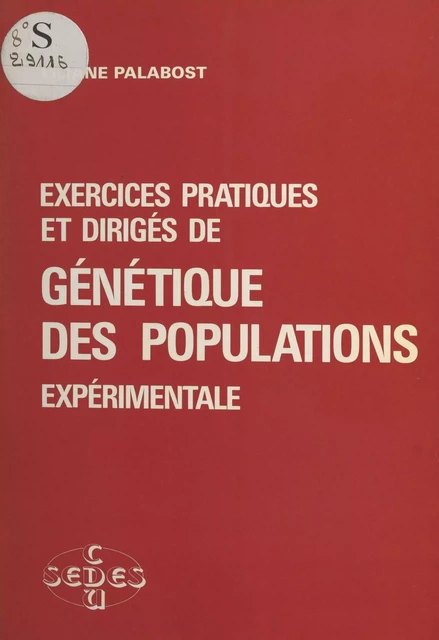 Exercices pratiques et dirigés de génétique des populations expérimentale - Liliane Palabost - FeniXX réédition numérique