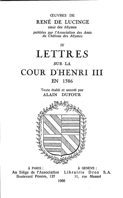 Lettres sur la cour d’Henri III en 1586 - René Lucinge - Librairie Droz