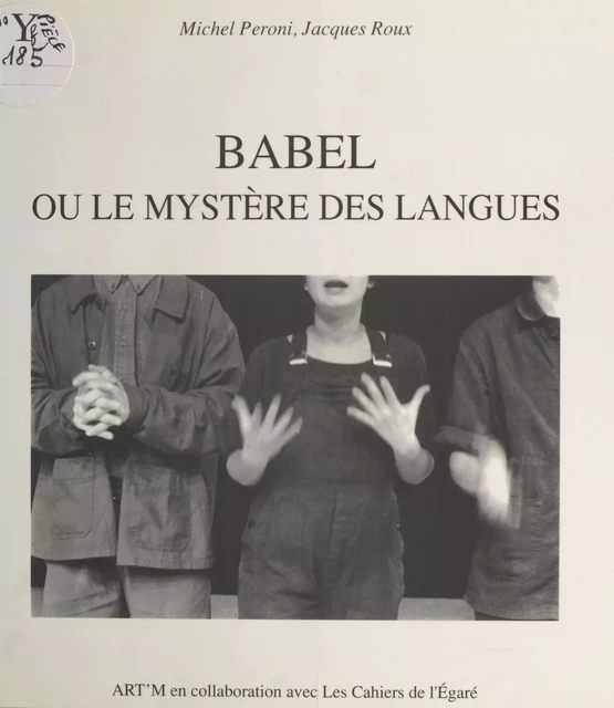 Babel ou Le mystère des langues - Michel Peroni, Jacques Roux - FeniXX réédition numérique