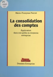 La consolidation des comptes : application dans une petite ou moyenne entreprise