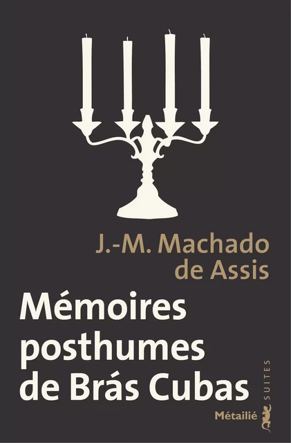 Mémoires posthumes de Brás Cubas - Joaquim Maria Machado de Assis - Métailié