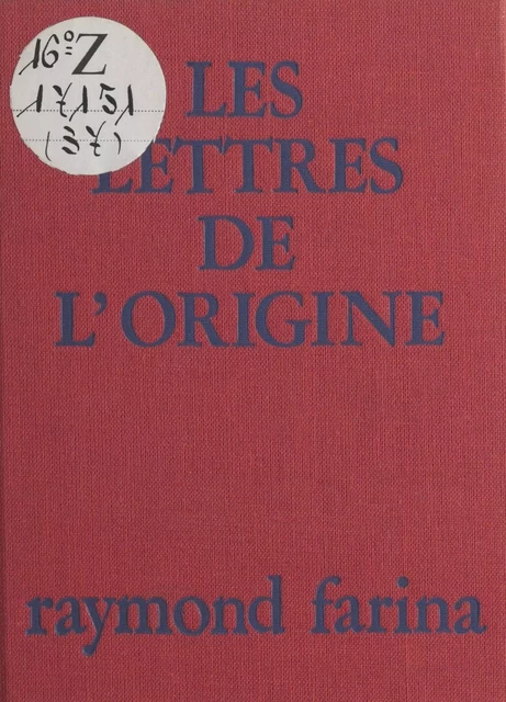 Les lettres de l'origine - Raymond Farina - FeniXX réédition numérique