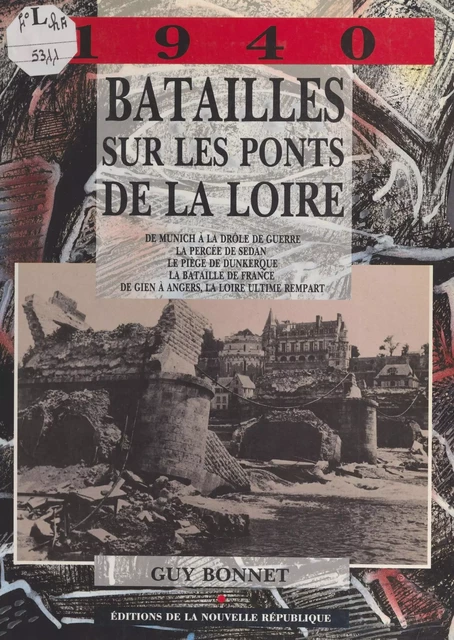 1940, batailles sur les ponts de la Loire - Guy Bonnet - FeniXX réédition numérique