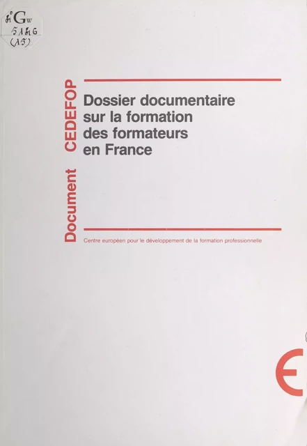 Dossier documentaire sur la formation des formateurs en France -  Centre européen pour le développement de la formation professionnelle - FeniXX réédition numérique