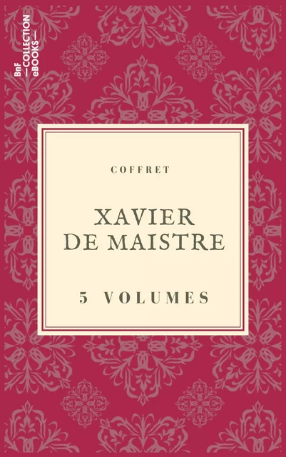 Coffret Xavier de Maistre - Xavier De Maistre - BnF collection ebooks