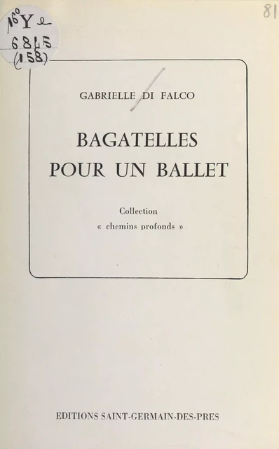 Bagatelles pour un ballet - Gabrielle Di Falco - FeniXX réédition numérique