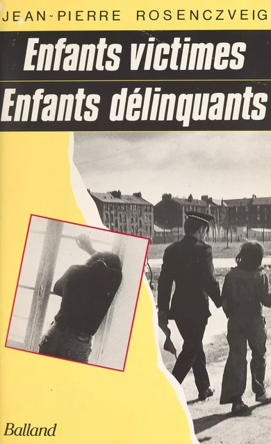 Enfants victimes, enfants délinquants - Jean-Pierre Rosenczveig, Pierre Duclos - FeniXX réédition numérique