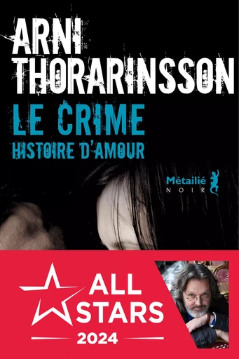 Le Crime : Histoire d'amour - Arni Thorarinsson - Métailié