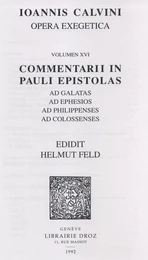 Commentarii in Pauli epistolas ad Galatas, ad Ephesios, ad Philippenses, ad Colossenses. Series II. Opera exegetica