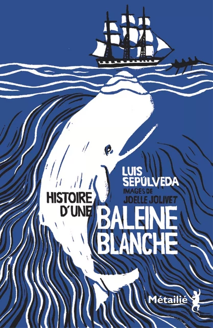 Histoire d'une baleine blanche - Luis Sepulveda - Métailié