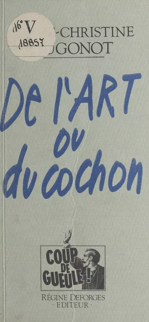 De l'art ou du cochon - Marie-Christine Huguenot - FeniXX réédition numérique