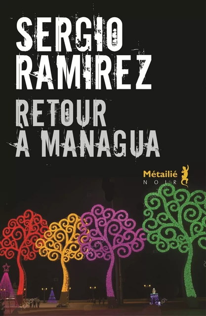 Retour à Managua - Sergio Ramirez - Métailié