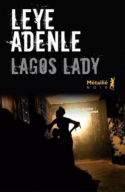 Lagos Lady - Leye Adenle - Métailié