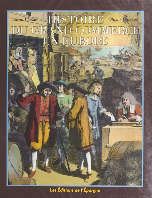 Histoire du grand commerce en Europe - Alain Plessis, Olivier Feiertag - FeniXX réédition numérique