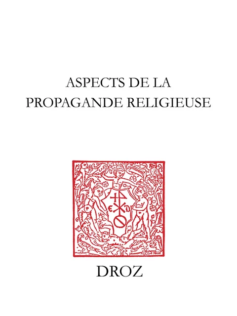 Aspects de la propagande religieuse -  - Librairie Droz