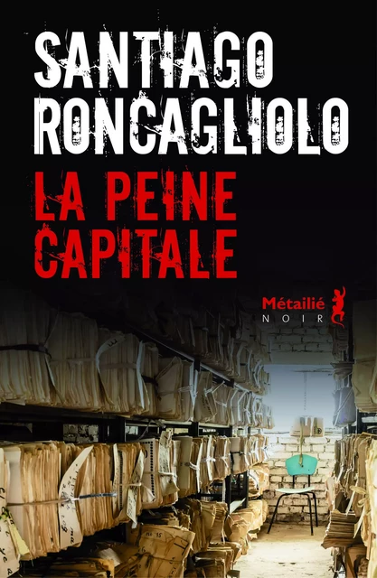 La Peine capitale - Santiago Roncagliolo - Métailié