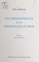 Les frémissements d'un personnage en bois