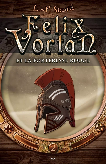 Felix Vortan et la Forteresse rouge - L.P. Sicard - Éditions AdA