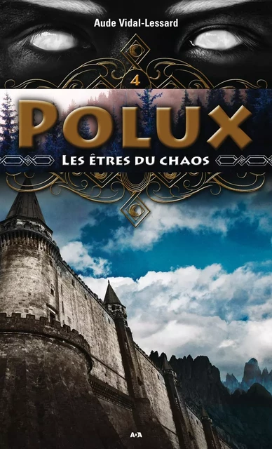 Les êtres du chaosPolux - Aude Vidal-Lessard - Éditions AdA