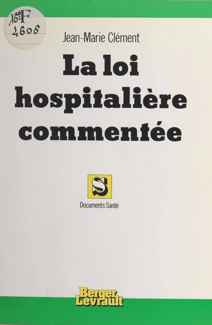 La loi hospitalière commentée - Jean-Marie Clément - FeniXX réédition numérique