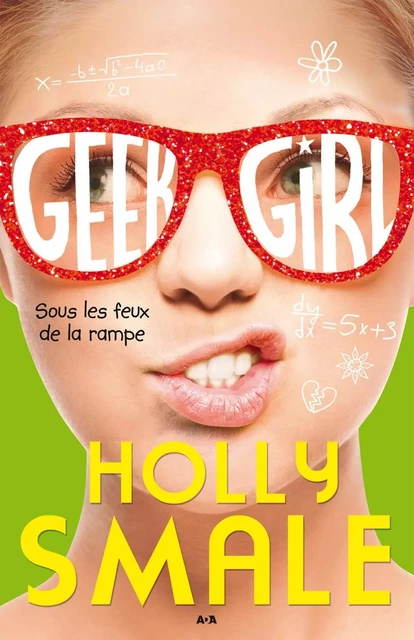 Sous les feux de la rampe - Holly Smale - Éditions AdA