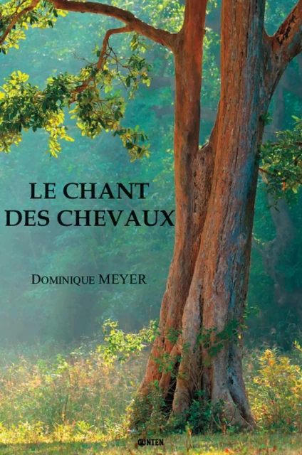 Le Chant des Chevaux - Dominique Meyer - Editions Gunten