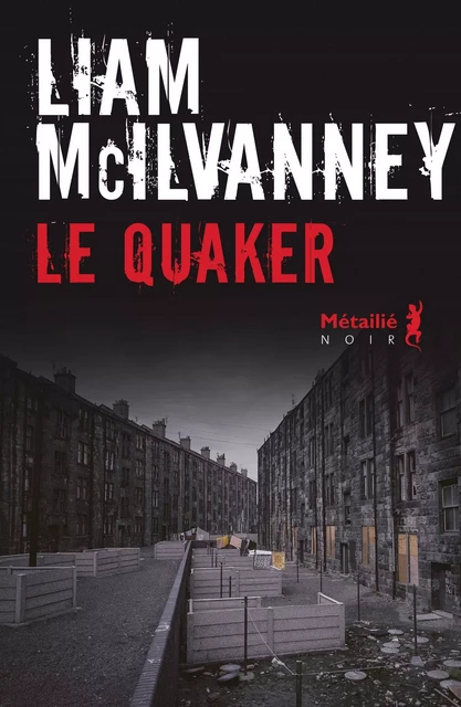 Le Quaker - Liam McIlvanney - Métailié