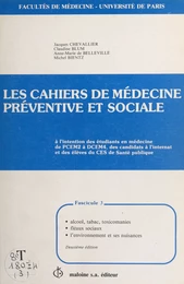 Les Cahiers de médecine préventive et sociale (3) : Alcool, tabac, toxicomanies, fléaux sociaux, l'environnement et ses nuisances