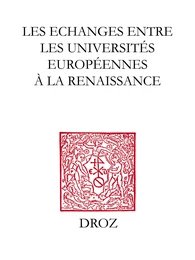 Les Echanges entre les universités européennes à la Renaissance