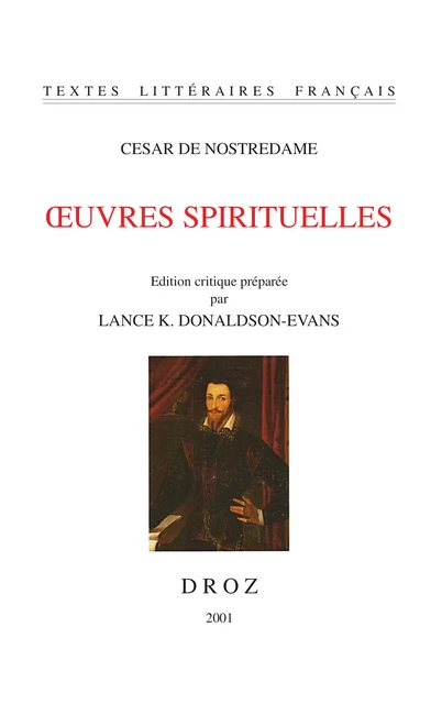 Œuvres spirituelles - Cesar de Nostredame - Librairie Droz