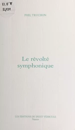 Le révolté symphonique